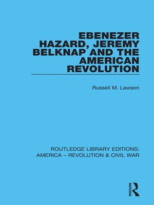 cover image of Ebenezer Hazard, Jeremy Belknap and the American Revolution